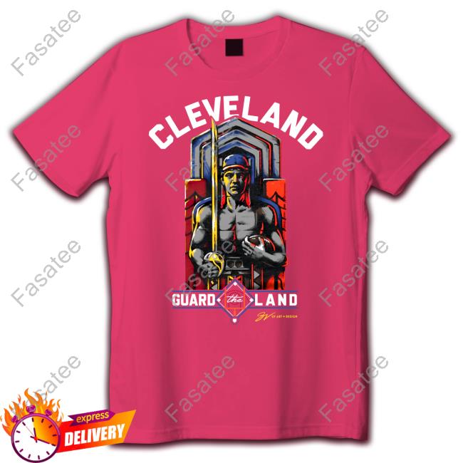 Gvartwork Cleveland Guard The Land Shirts