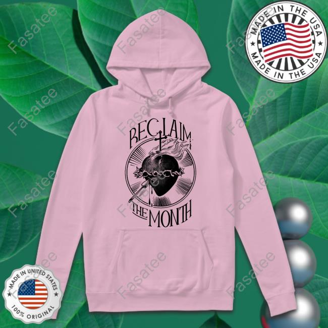 Reclaim The Month Shirt
