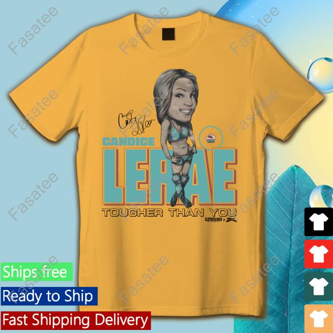 Candice Lerae Tougher Than You Official Shirt