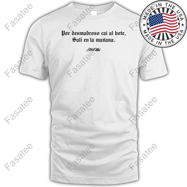 Streetmob Merch Por Desmadroso Cai Al Bote, Sali En La Manana Sweatshirt