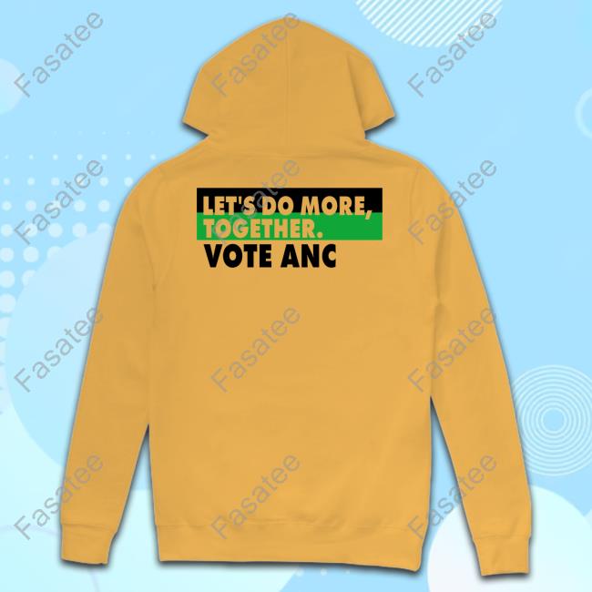 Ngamla Gouws Let's Do More Together Vote Anc Shirt