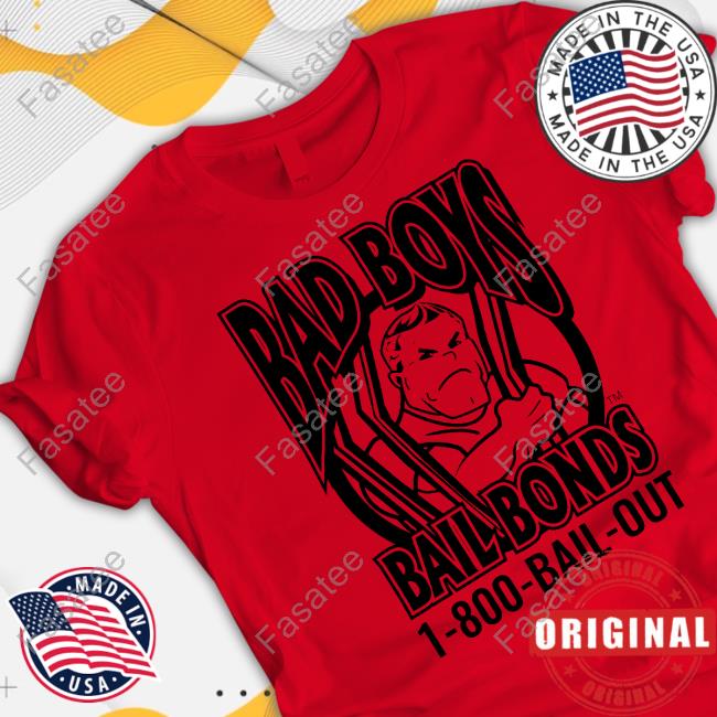 Bad Boys Bail Bonds Shirts