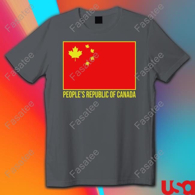 People's Republic Of Canada Shirt