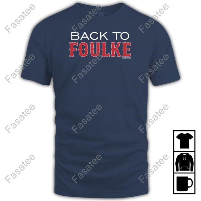 Back To Foulke Shirt Lesley Back To Foulke Tee