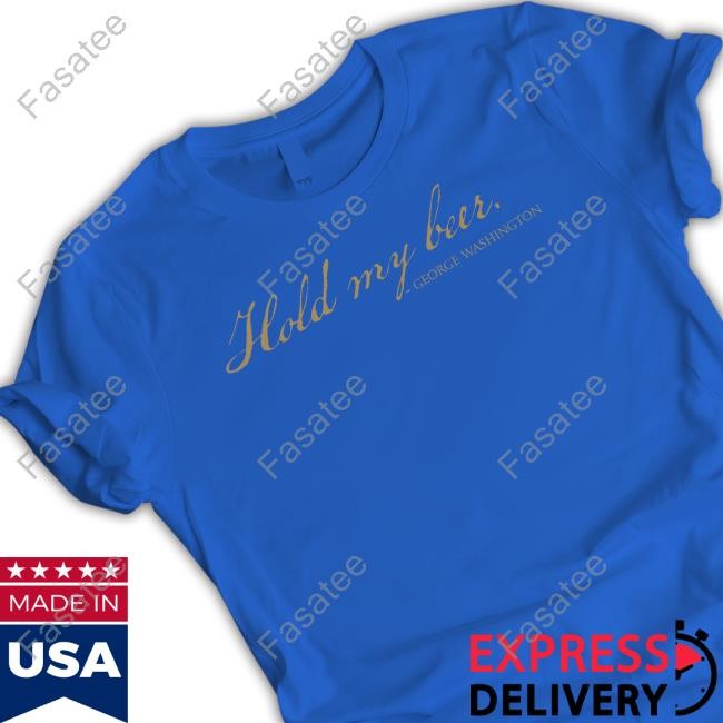 Hold My Beer George Washington Hoodie
