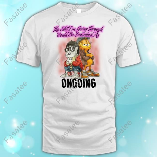 Jmcgg The Shit I'm Going Through Could Be Described As Ongoing Crewneck Sweatshirt