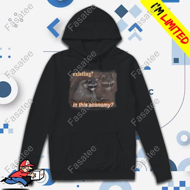 Snazzyseagull Existing In This Economy Raccoon Tee