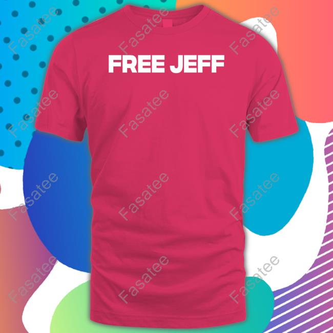 Free Jeff Shirts