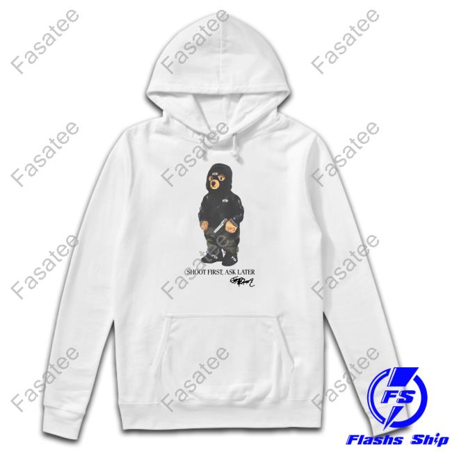 Fuckthepopulation Shoot First Ask Later Hooded Sweatshirt Fuckthepopulation Shoot First Ask Later T shirt