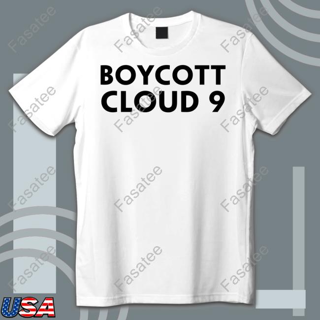 Boycott Cloud Nine Shirt