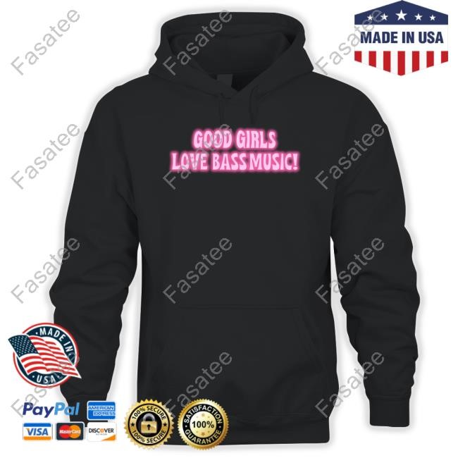 Good Girls Love Bass Music New Shirt