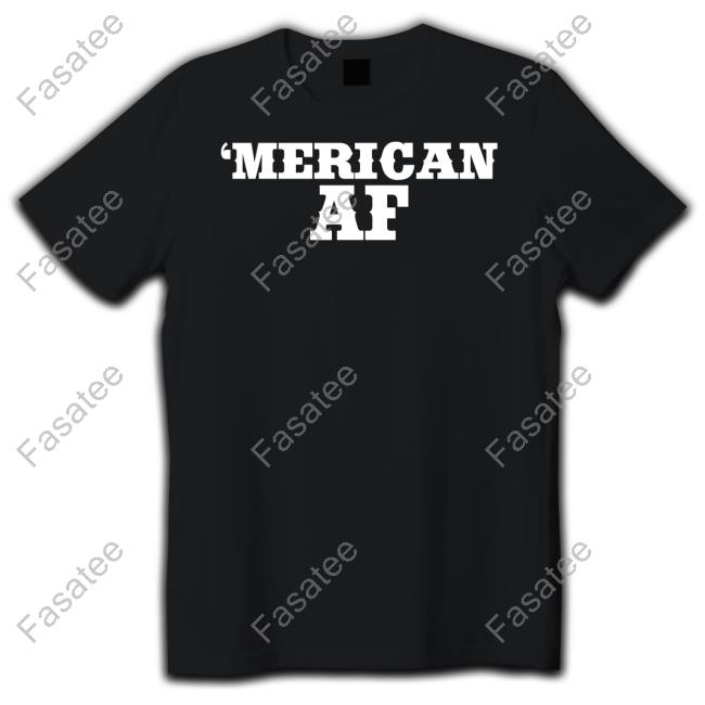 Mericanaf7 ‘Merican Af Shirt