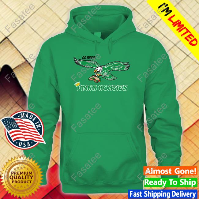 Official Go Birds Fink's Hoagies Shirt Go Birds Fink's Hoagies Sweatshirt