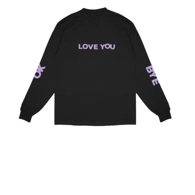 Oliviadeano Shop Okay Love You Bye Long Sleeve T-Shirt
