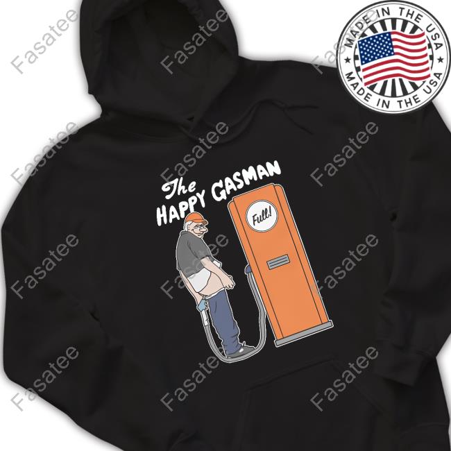 Official Shirts That Go Hard The Happy Gasman Hooded Sweatshirt Thegoodshirts Store