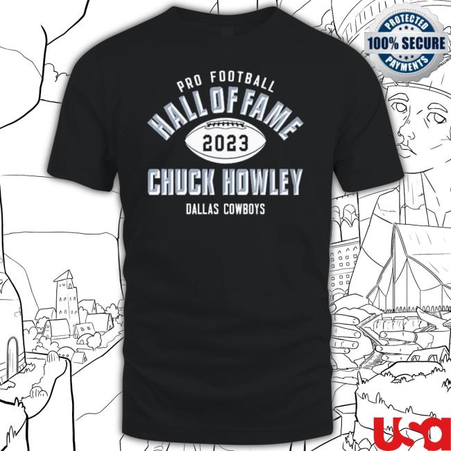 Chuck Howley Dallas Cowboys Pro Football Hall Of Fame 2023 Shirt