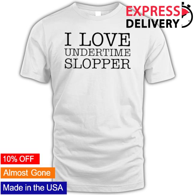 Official I Love Undertime Slopper Hoodie