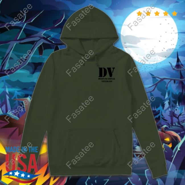 Dv Dysfunctional Veterans Hoodied Sweatshirt DeplorableVet84