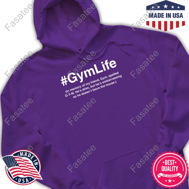 #Gymlife In Memory Of My Friend, Gym, Spelled G-Y-M Long Sleeve T Shirt