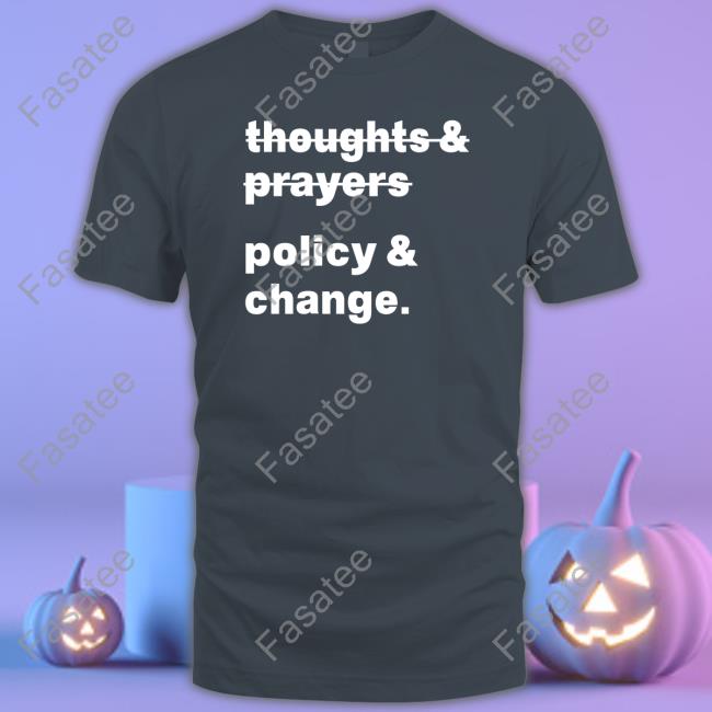 Thoughts Prayers Policy Change Sweatshirt