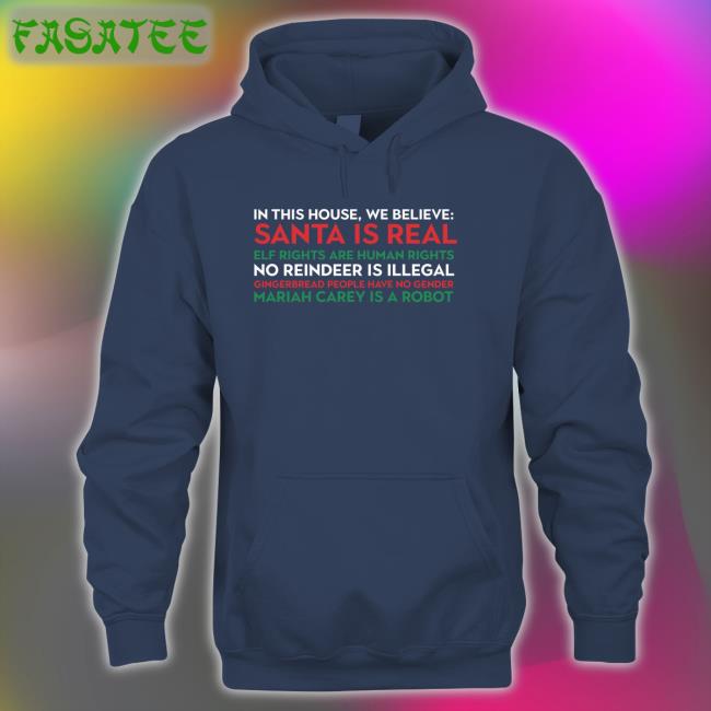 Trashcan Paul In This House We Believe Santa Is Real Elf Rights Are Human Rights New Shirt