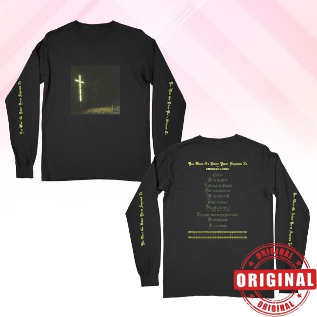 Artistfirst Merch You Won’T Go Before You’Re Supposed To Longsleeve (Black) Tee