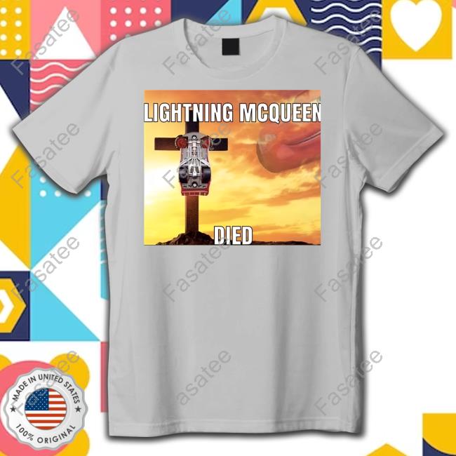 Lightning Mcqueen Died Tees