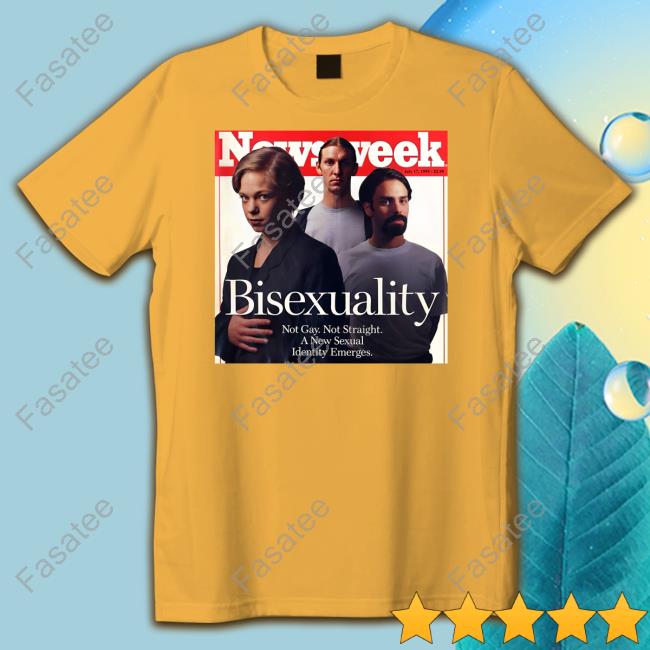 Newsweek Bisexuality Not Gay Not Straight A New Sexual Identity Emerges Shirt