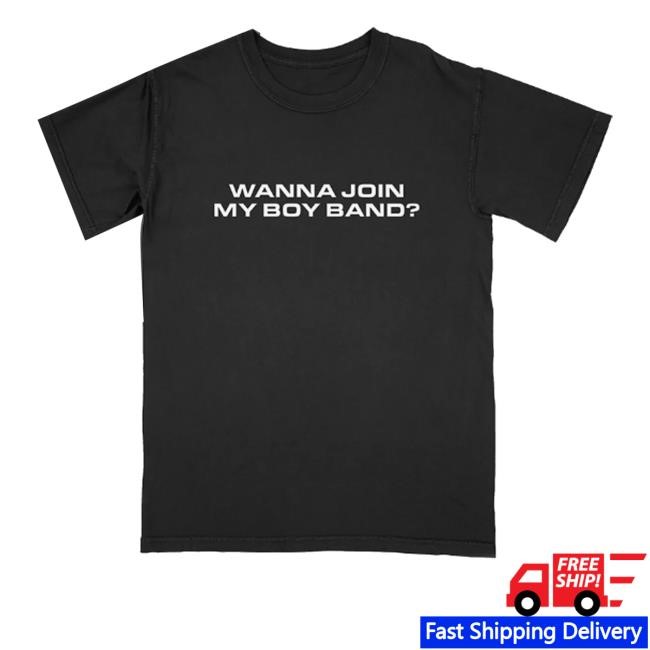 Carson's Wanna Join My Boy Band Shirts Shop Spire Motorsports Carson's Boy Band