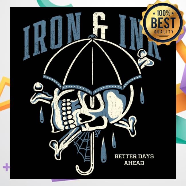 Trending Iron And Ink Fitness Merch New Better Days Ahead Sweatshirt