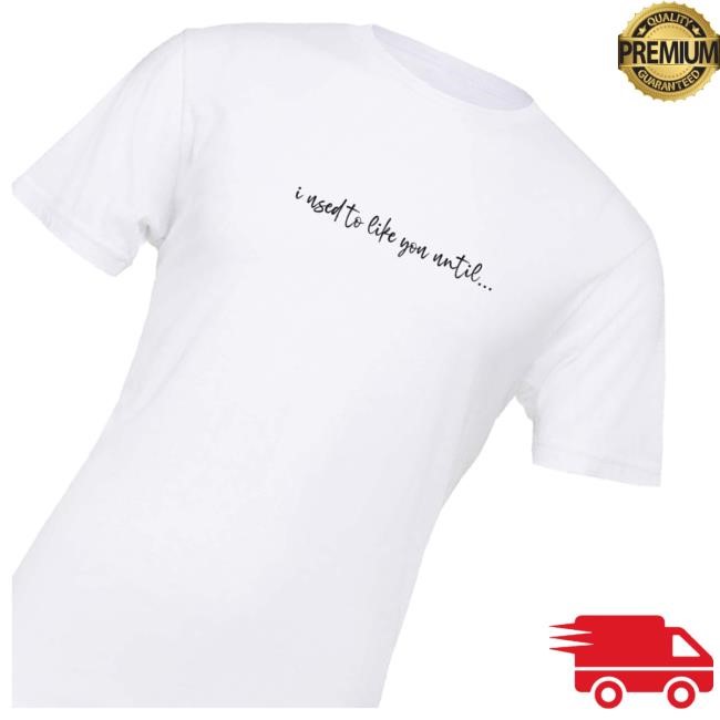 Kat Timpf Merch Store I Used To Like You... Shirts