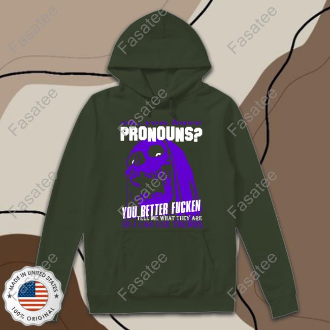 Da Share Z0ne Merch You Have Pronouns Shirt, Hoodie, Sweatshirt, Tank Top And Long Sleeve Tee