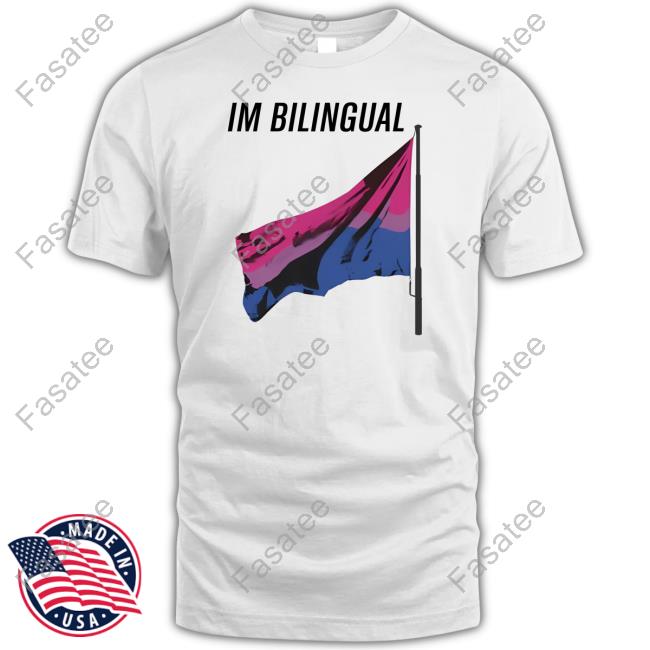 I'm Bilingual Flag New Shirt