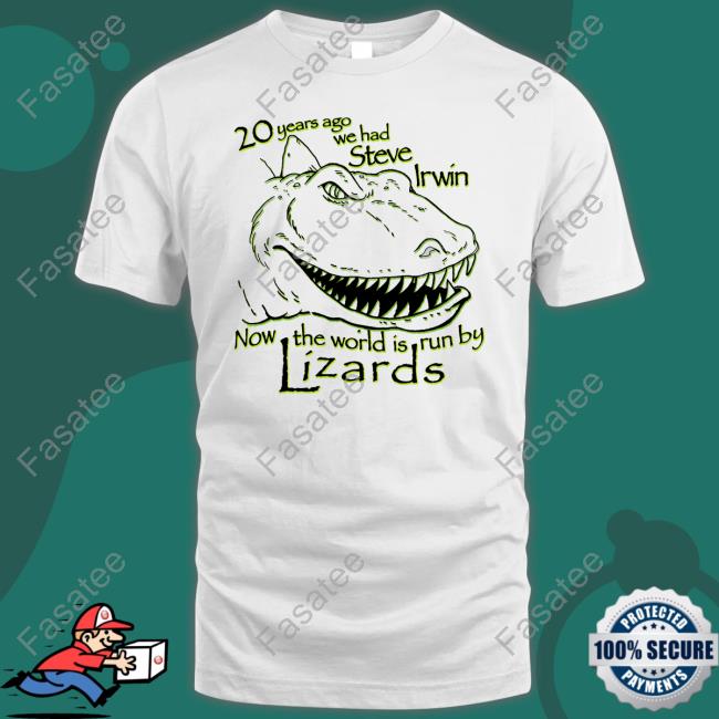 20 Years Ago We Had Steve Irwin Now The World Is Run By Lizards Long Sleeve Shirt