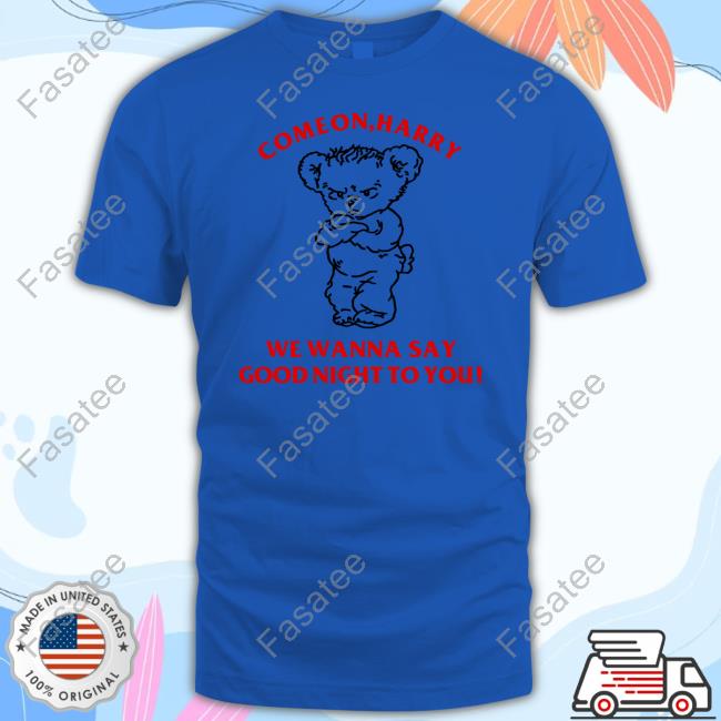 Harry Styles Come On Harry We Wanna Say Goodnight To You Long Sleeve Tee Shirt