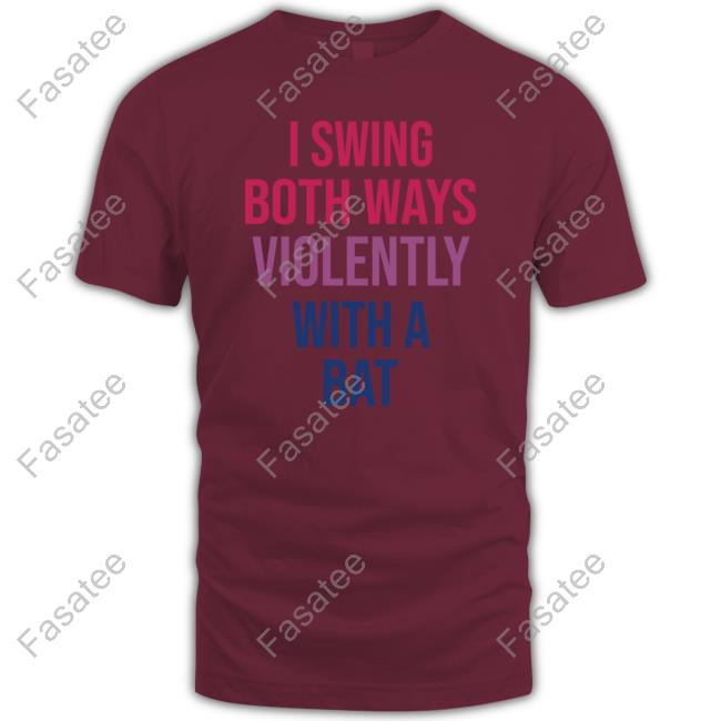 I Swing Both Ways Violently With Bat Crewneck Sweatshirt