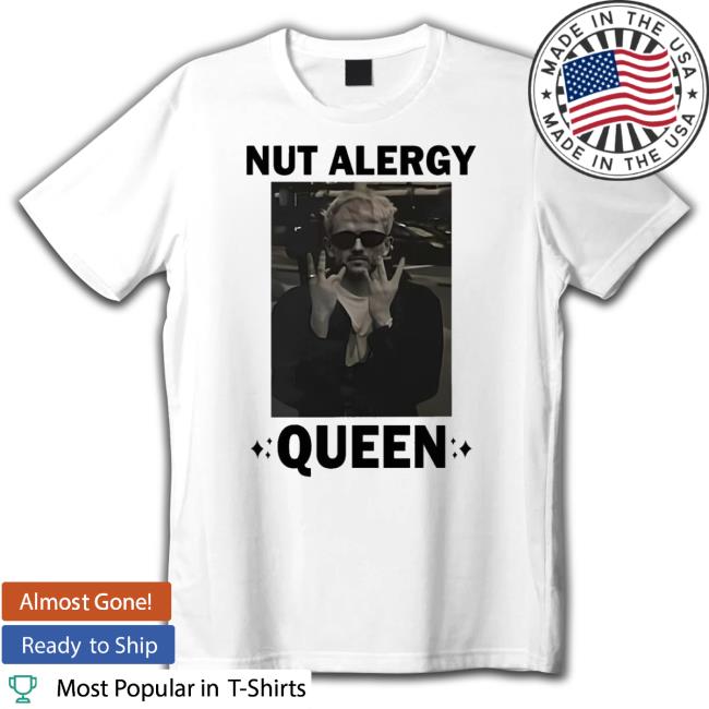 Official Nut Allergy Queen Shirt