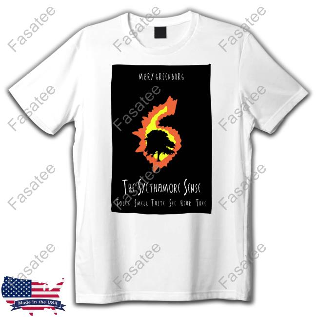 Zoe Bread Mary Greenburg The Sycthamore Sense Touch Smell Taste See Hear Tree Shirt