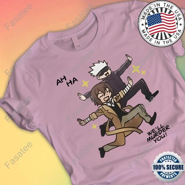 Ah Ha We'll Murder You Tee Shirt Kaiji Von Tang