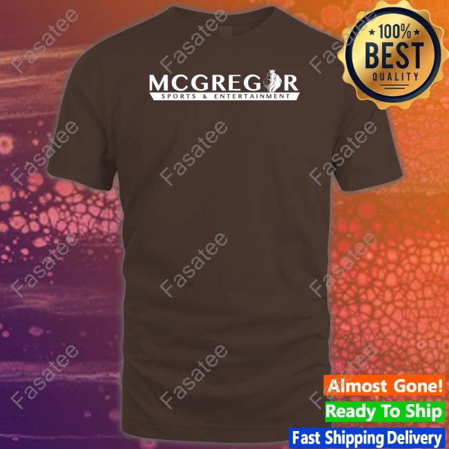 Danawhite Mcgregor Sports And Entertainment Official Shirt