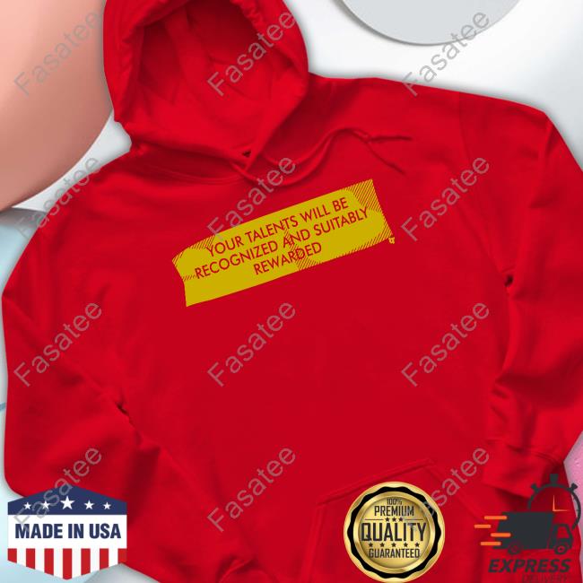 Your Talents Will Be Recognized And Suitably Rewarded Long Sleeve T Shirt