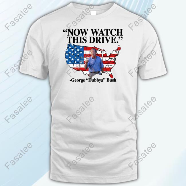 Now Watch This Drive George Dubbya Bush Tank Top