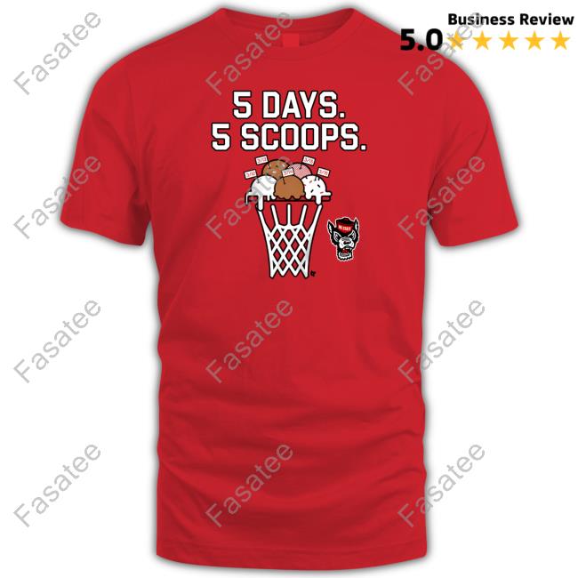 Nc State Basketball: 5 Days 5 Scoops Tee Breakingt Store