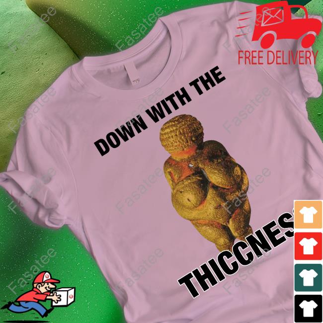 Down With The Thiccness Tee Shirt Thegoodshirts Shop