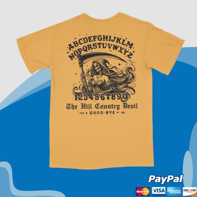The Hill Country Devil Good Bye Reaper Sweatshirt The Hill Country Devil Good Bye Reaper T-Shirt Relentless Merch Reaper