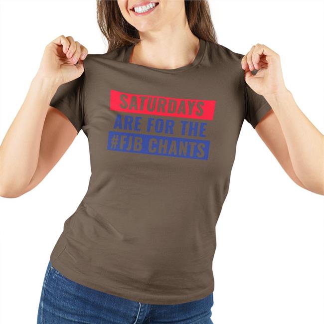 Il Donaldo Trumpo Saturdays Are For The Fjb Chants Shirts