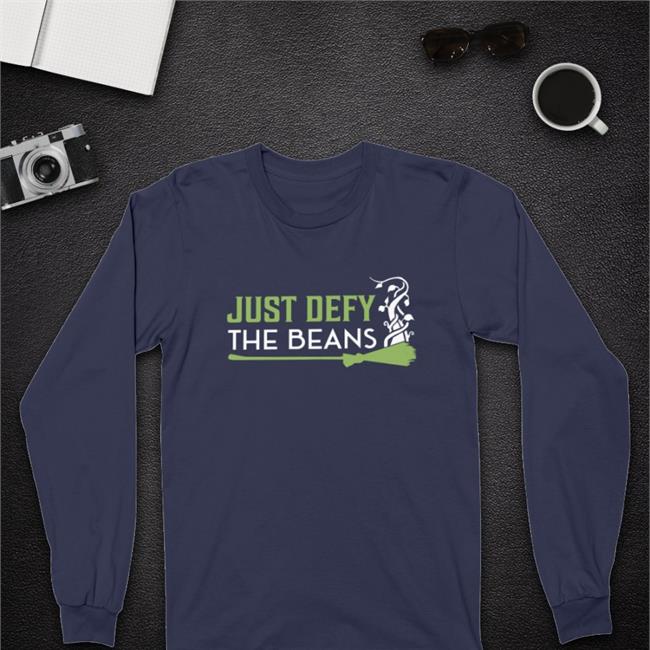Just Defy The Beans Shirt