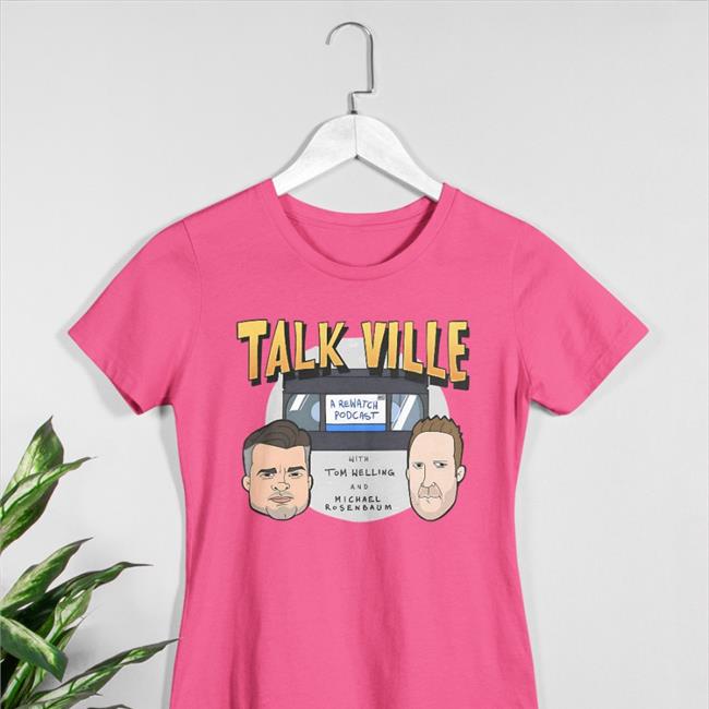 Talk Ville A Rewatch Podcast Shirt