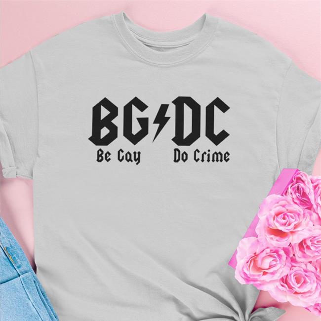Bgdc Be Gay Do Crime T Shirt Sport Grey