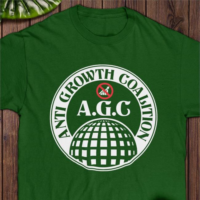 Anti Growth Coalition Tee Shirt Balconyshirts Merch